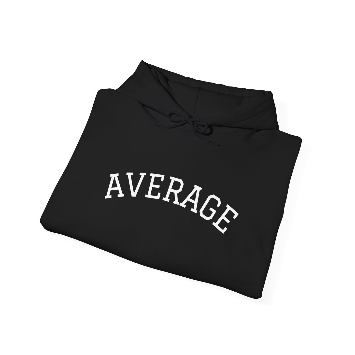 The "I'm Not for Everyone" AVERAGE Hoodie