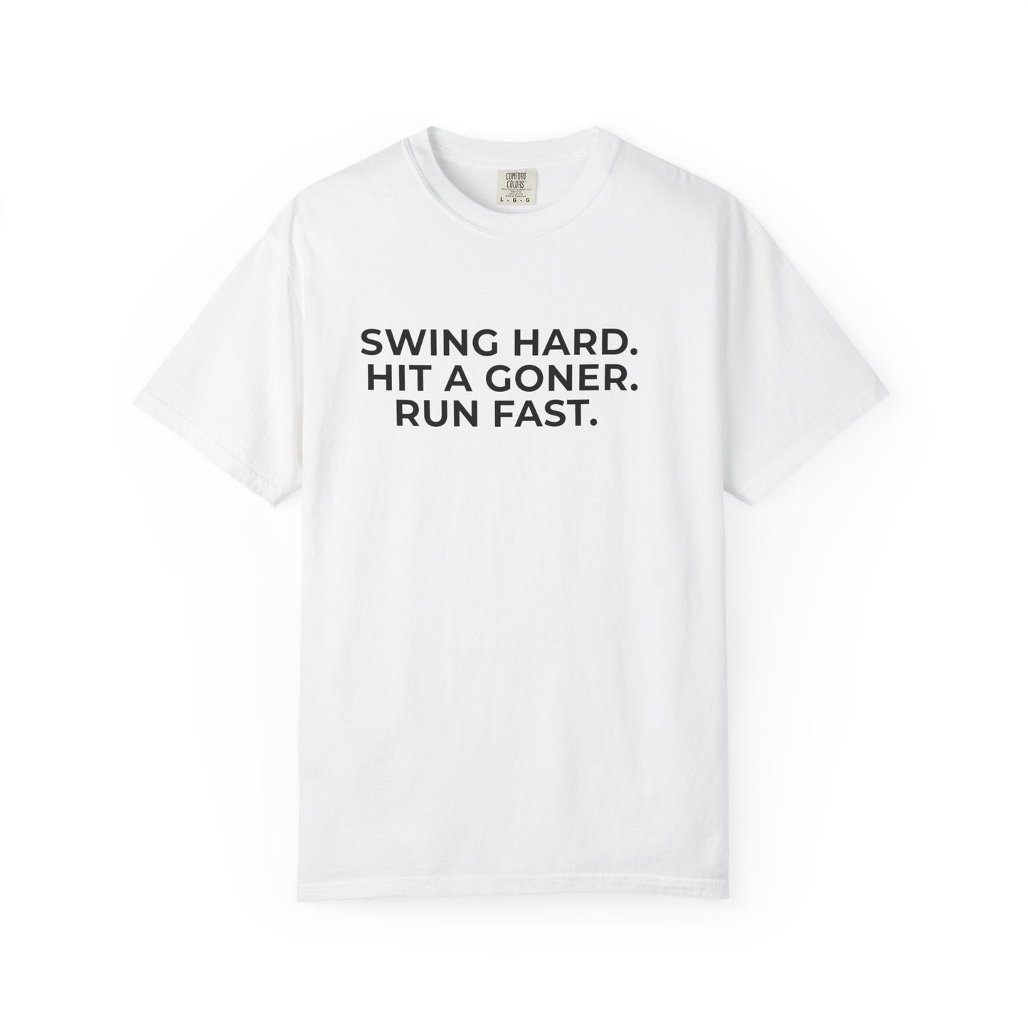 The "Swing Hard In Case You Hit It" Tee