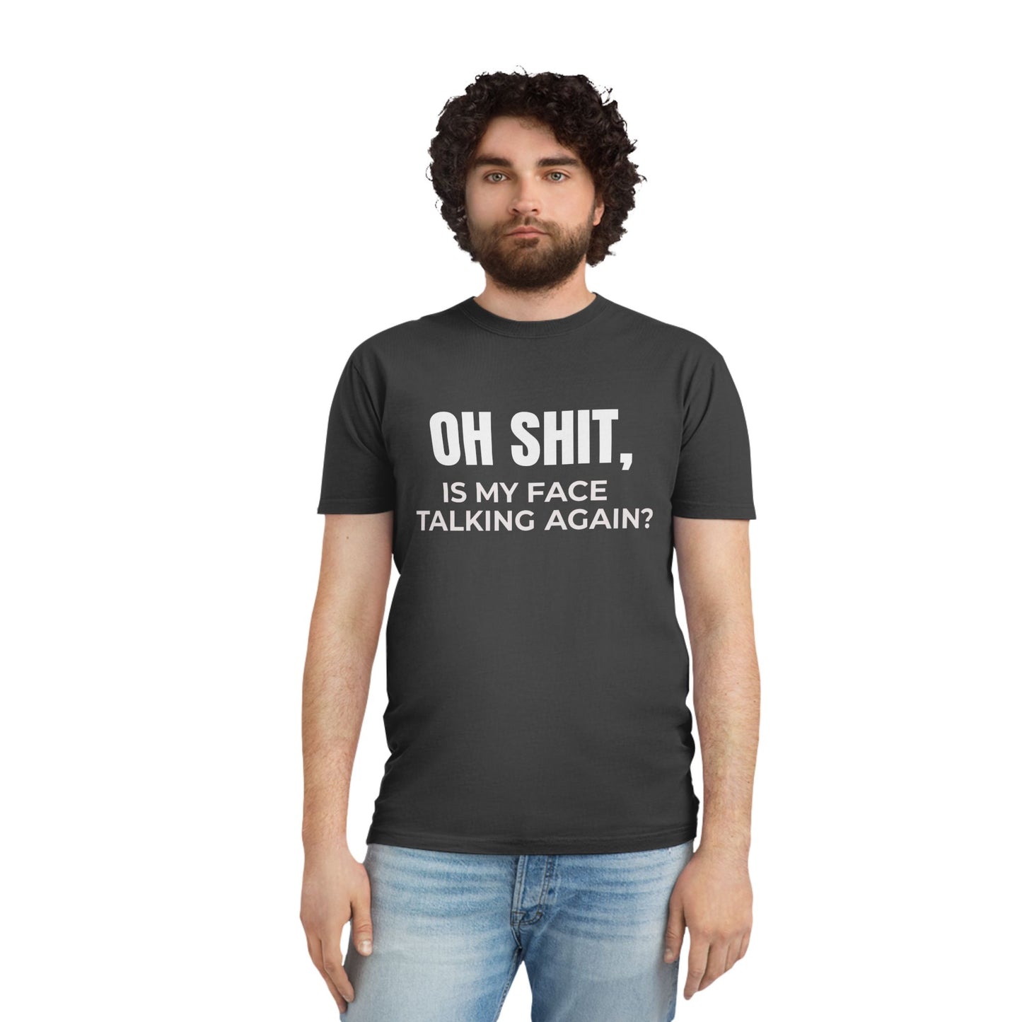 The "Is My Face Talking Again?" Tee
