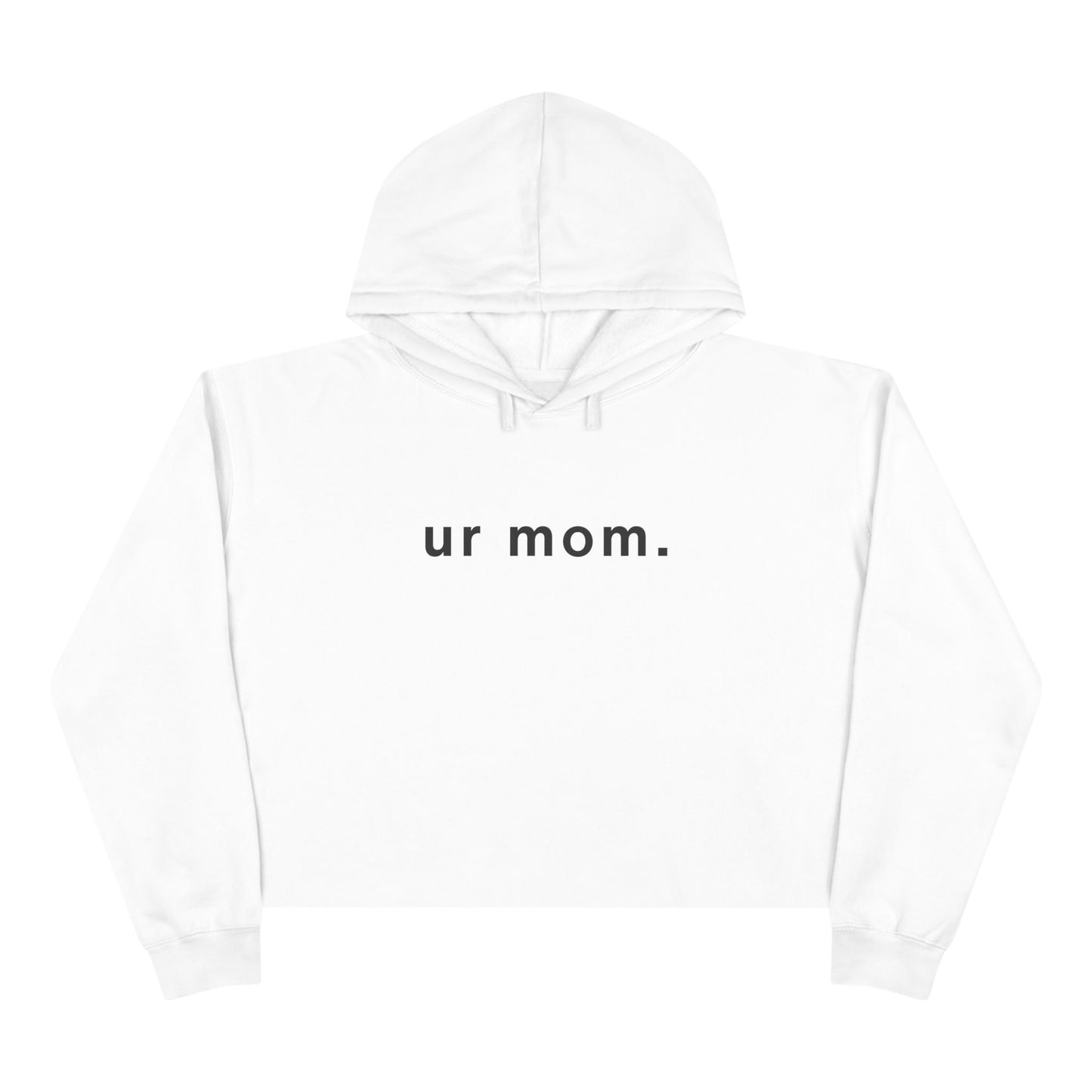 The "IYKYK" Crop Top Hoodie - "ur mom." Edition