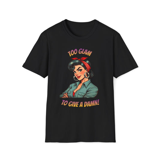 Too Glam To Give A Damn Retro Empowerment Tee