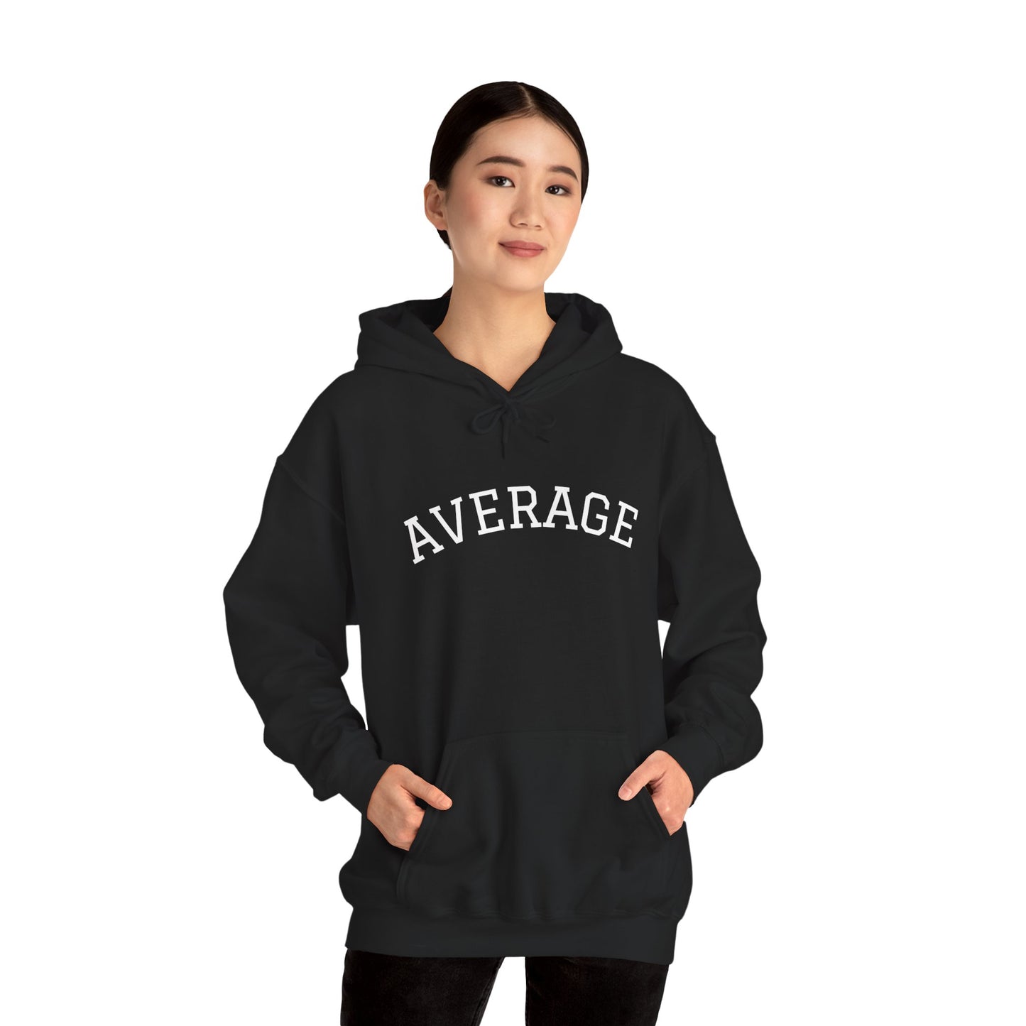 AVERAGE Black Hoodie — Because Standing Out is Overrated.