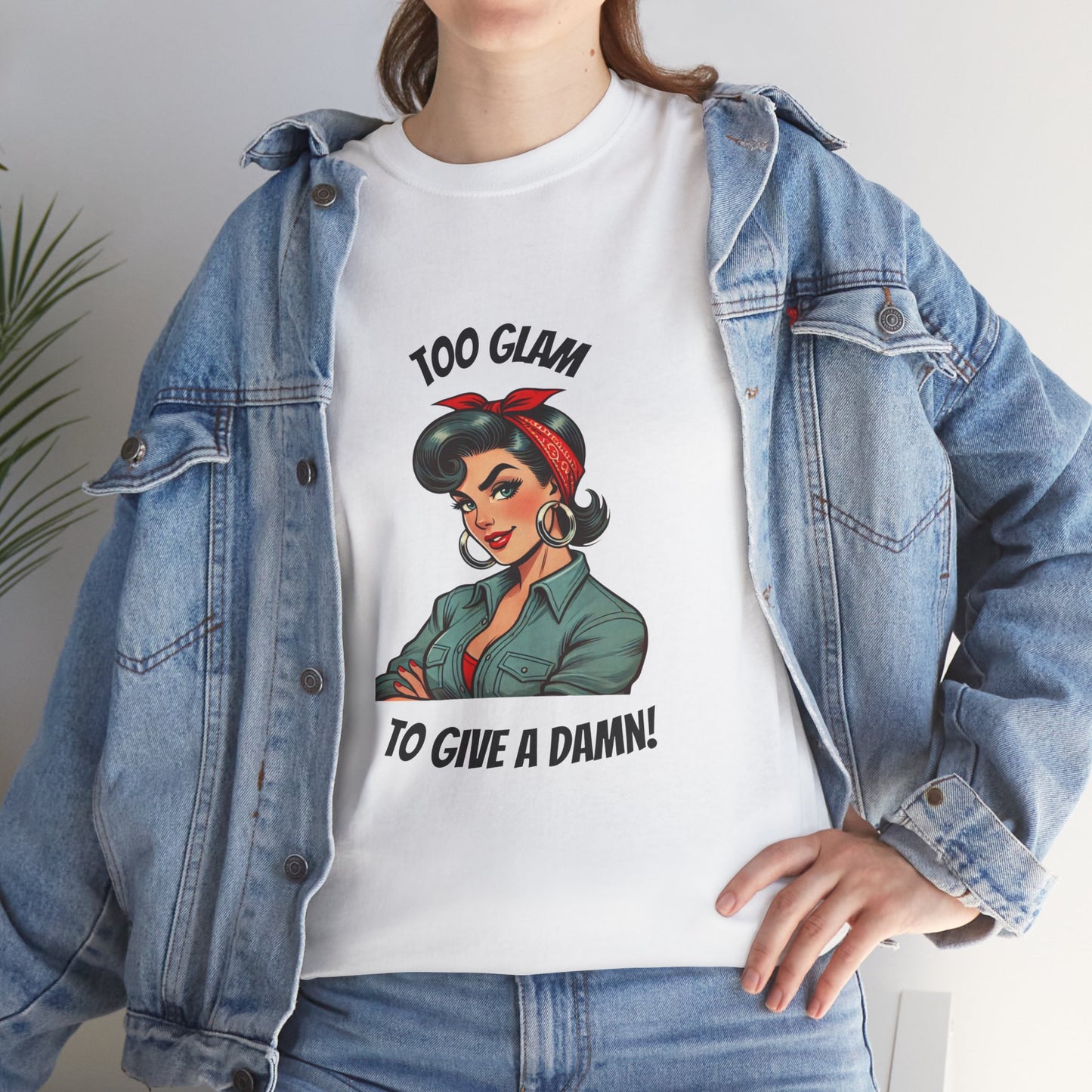 Womans Empowerment - "Too Glam to Give a Damn" Powerhouse Tee