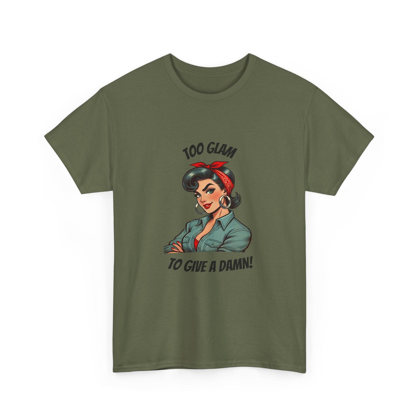 Womans Empowerment - "Too Glam to Give a Damn" Powerhouse Tee