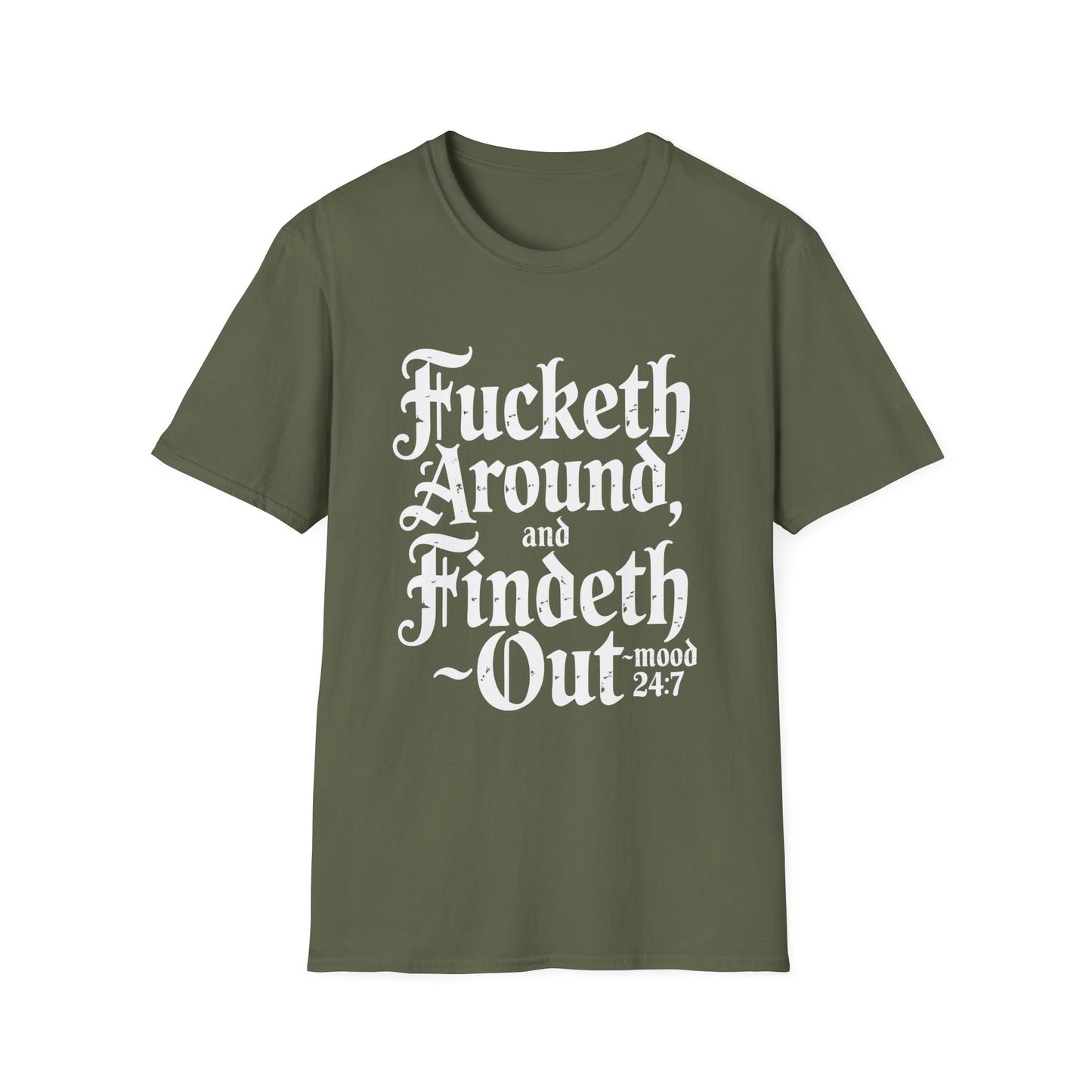 The "Fucketh Around & Findeth Out" Powerhouse Tee